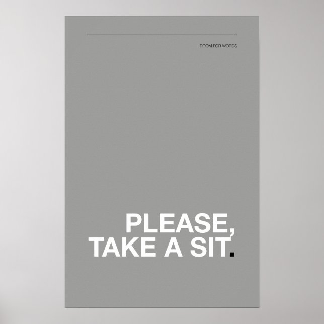 BITTE, NEHMT PLATZ – Lustiges Badezimmerplakat Poster (Vorne)