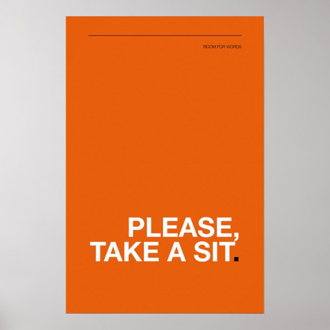 BITTE, NEHMT PLATZ – Lustiges Badezimmerplakat Poster (Vorne)
