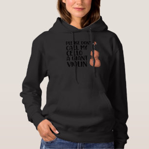 Bitte nenne mein Cello nicht ein riesiges Violonce Hoodie