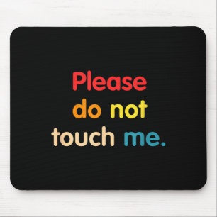 Bitte nicht berühren mousepad