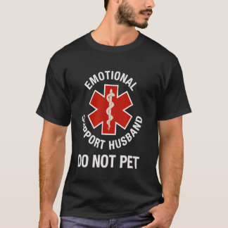 Bitte nicht den emotionalen Unterstützungsehemann T-Shirt