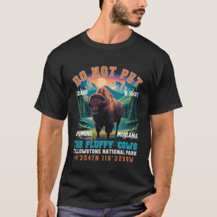 Bitte nicht die flauschigen Kühe streicheln Bisons T-Shirt