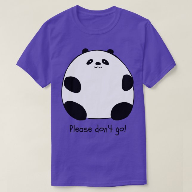Bitte nicht gehen Chubby Panda T-Shirt (Design vorne)