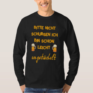 Bitte Nicht Schubsen Bin Schon Angeüdelt Fes T-Shirt