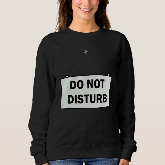Bitte-nicht-stören-Schild Sweatshirt (Vorderseite)