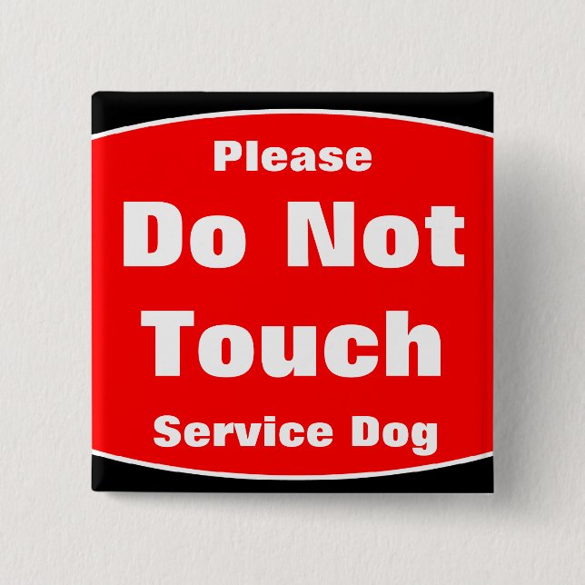 Bitte nicht tun Touch-Service-Hund Button (Vorderseite)