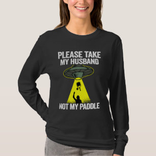 Bitte nimm mein Ehemann nicht meine Paddel Mama Om T-Shirt