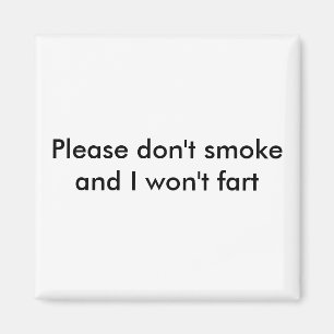 Bitte rauche nicht, und ich werde nicht Magnet Fur