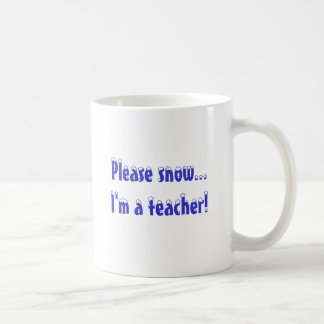 Bitte… schneie ich bin ein Lehrer! Tasse