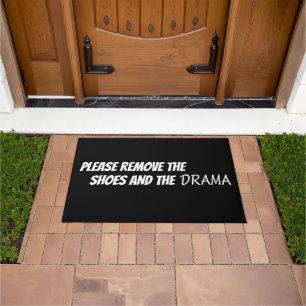 'Bitte Schuhe und Drama entfernen' Typografie Fußmatte