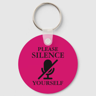 Bitte schweigen Sie sich selbst Schlüsselanhänger