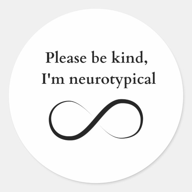 Bitte sei freundlich, ich bin neurotypischer Aufkl Runder Aufkleber (Vorderseite)