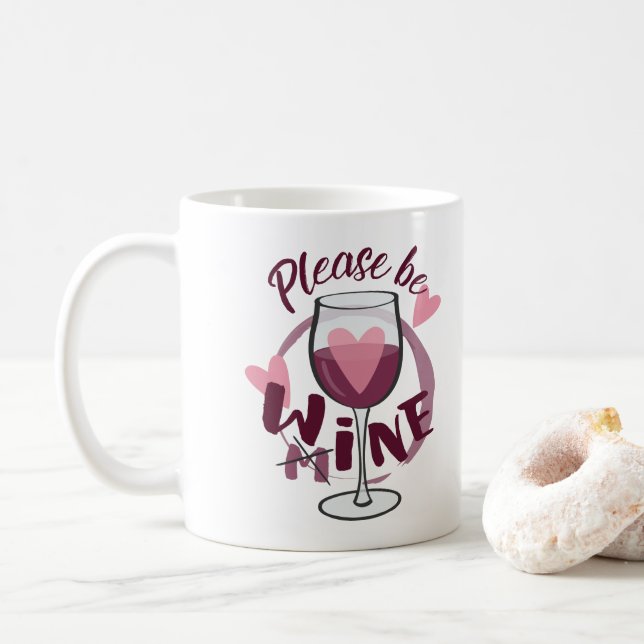 Bitte sei meins Weinglas Funny text Niedliche Lieb Kaffeetasse (Mit Donut)