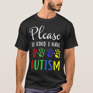 Bitte seien Sie freundlich, ich habe Niedlich Auti T-Shirt