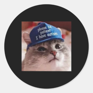Bitte Seien Sie Geduldig, Ich Habe Autismus Katze Runder Aufkleber