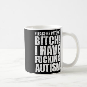 Bitte Seien Sie Geduldig, Ich Habe Ing-Autismus Lu Kaffeetasse