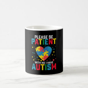 Bitte Seien Sie Geduldig Mit Mir Ich Habe Autismus Kaffeetasse