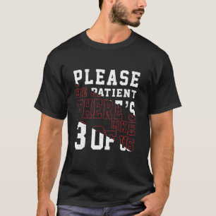 Bitte seien Sie geduldig Thermen wie 3 von uns Spa T-Shirt
