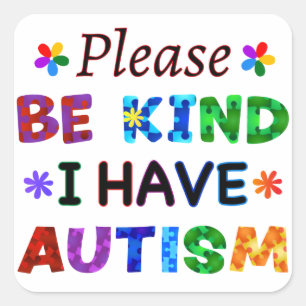 Bitte seien Sie so freundlich, dass ich AUTISM hab Quadratischer Aufkleber