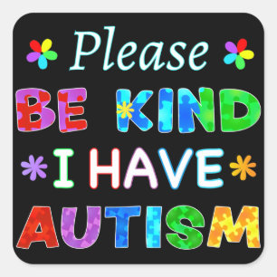 Bitte seien Sie so freundlich, dass ich AUTISM hab Quadratischer Aufkleber