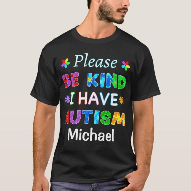 Bitte seien Sie so freundlich, dass ich AUTISM hab T-Shirt (Vorderseite)