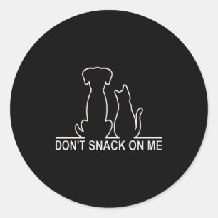 Bitte Snack Mich Nicht, Sie Essen Die Katzen  Runder Aufkleber