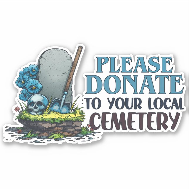 Bitte spenden Sie an Ihren lokalen Friedhof Aufkleber (Vorderseite)
