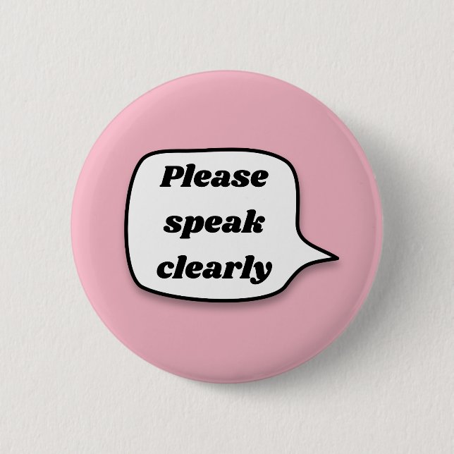 Bitte sprechen Sie deutlich Button (Vorderseite)