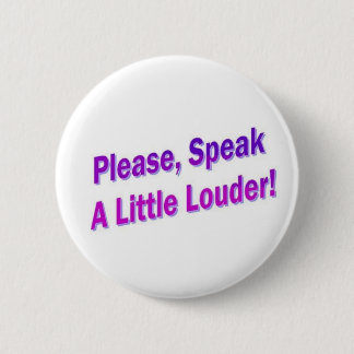 Bitte sprechen Sie wenig Louder! Button