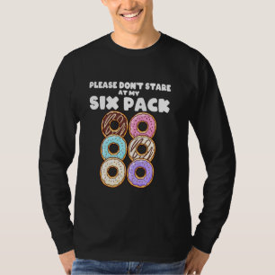 Bitte starren Sie nicht auf mein Sixpack Fake-Musk T-Shirt