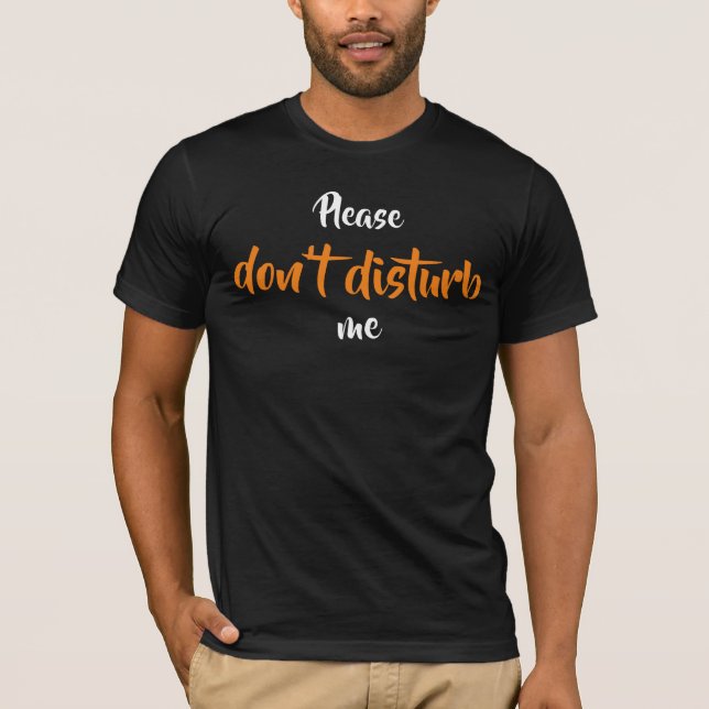 Bitte störe mich nicht den T - Shirt (Vorderseite)