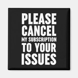 Bitte stornieren Sie mein Abonnement für Ihre Prob Magnet