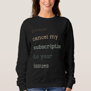 Bitte stornieren Sie mein Abonnement für Ihren Spa Sweatshirt