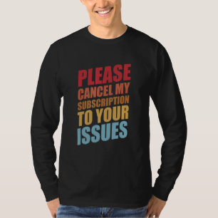 Bitte stornieren Sie mein Abonnement für Ihren Spa T-Shirt