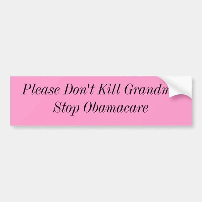 Bitte töten Sie nicht GrandmaStop Obamacare Autoaufkleber (Vorne)