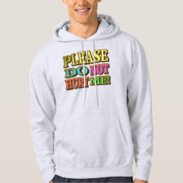 "Bitte verletze mich nicht!" Niedliches Design. Je Hoodie