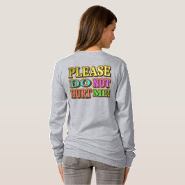 "Bitte verletze mich nicht!" Niedliches Design. Je T-Shirt