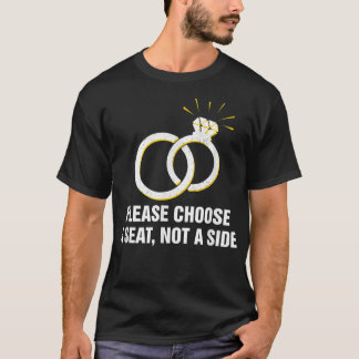 Bitte wählen Sie einen Sitz, nicht eine Seite Hoch T-Shirt