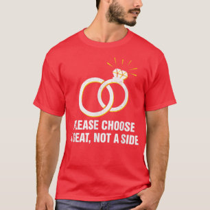 Bitte wählen Sie einen Sitzplatz, der keine Hochze T-Shirt
