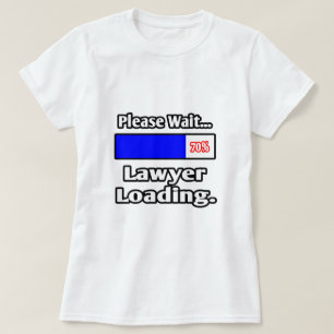 Bitte warten...Anwaltsladenladung T-Shirt