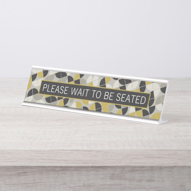 Bitte warten Sie, bis Sie Platz haben - MCM Muster Schreibtischnamensplakette (Vorderseite )
