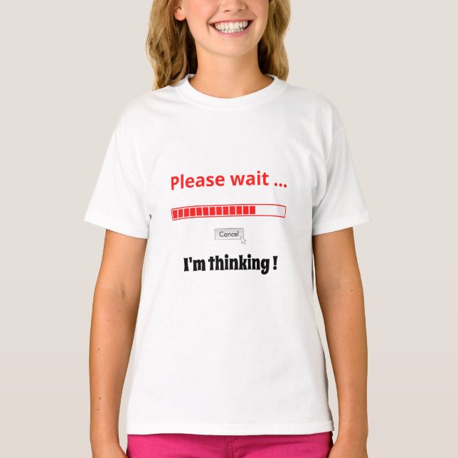 Bitte warten Sie, ich denke, dass Personalisierter T-Shirt (Vorderseite)