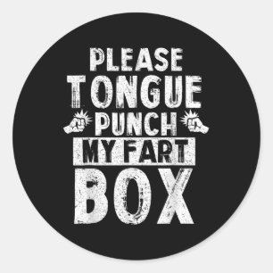 Bitte Zunge Punch Meine Furz Box Funny Word Pub Hu Runder Aufkleber