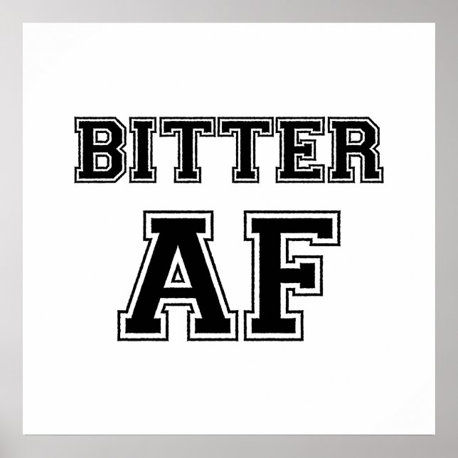 BITTER AF POSTER (Vorne)