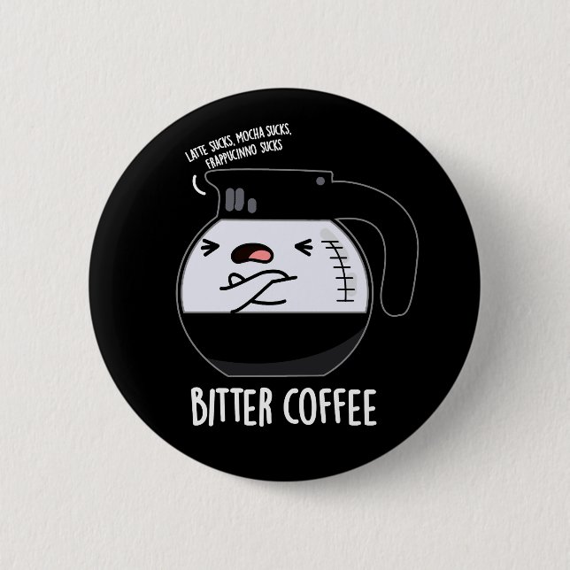 Bitter Coffee Funny Food Puff Dark BG Button (Vorderseite)