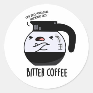 Bitter Coffee Funny Food Puff Runder Aufkleber