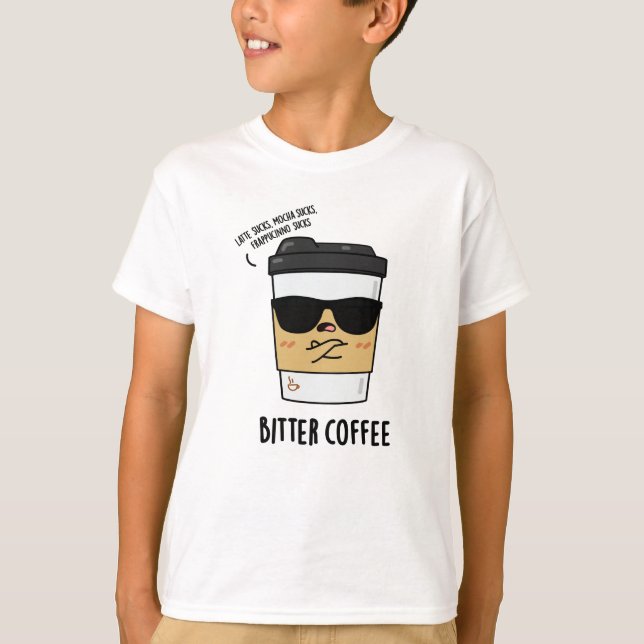 Bitter Coffee Funny Food Puff T-Shirt (Vorderseite)