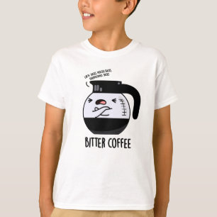 Bitter Coffee Funny Food Puff T-Shirt