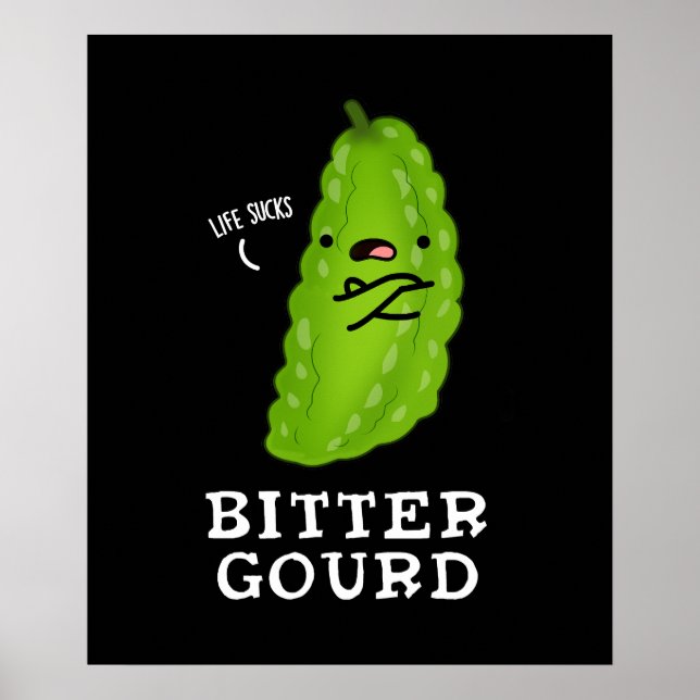 Bitter Gourd Funny Veggie Pun Dark BG Poster (Vorne)