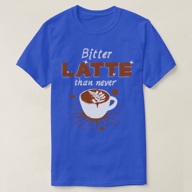 Bitter Latte T-Shirt (Design vorne)